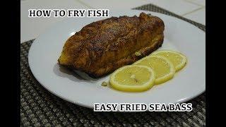 How to Fry Fish - Pan Fried Sea Bass Recipe - Easy Simple Fish Recipe