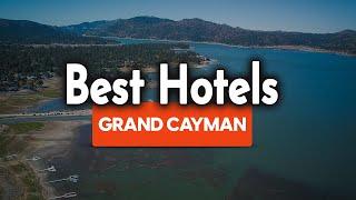 Best Hotels In Grand Cayman - For Families, Couples, Work Trips, Luxury & Budget