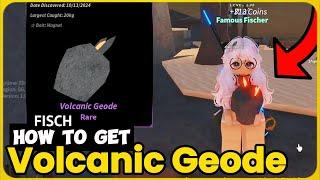 How To Get Volcanic Geodes in Fisch – Quick Guide!