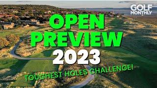 OPEN PREVIEW 2023 I TOUGHEST HOLES CHALLENGE... ROYAL LIVERPOOL GC