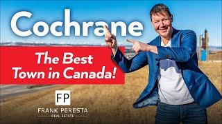 Cochrane the Best Town In Canada