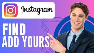 How To Find Add Yours On Instagram (2024)