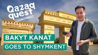 Qazaq Quest 3. Bakyt Kanat goes to Shymkent