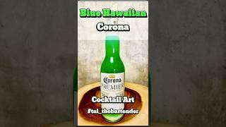 Blue Hawaiian Corona!  #BlueHawaiianCorona #TropicalCocktail #CoronaTime #TaiTheBartender