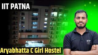 Aryabhatta C Girl Hostel Tour IIT PATNA