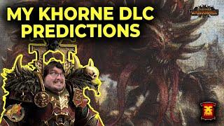 Predictions for the Skull Throne! Talking Khorne DLC Legendary/Generic Characters, Units, and More!