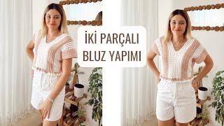 İKİ PARÇA ÖR BLUZ OLSUN  KOLAY YAZLIK ÖRGÜ BLUZ YAPIMI #crochet