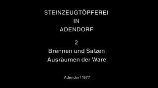 Steinzeugtöpferei in Adendorf – 2. Brennen und Salzen. Ausräumen der Ware