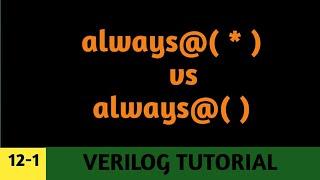 #12-1 Use of always@(*) in verilog || combinatioal logic design in verilog || very important concept