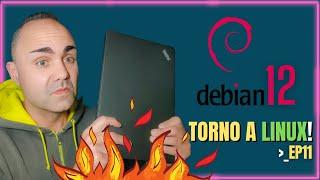 Da adesso utilizzo solo Debian 12 Bookworm - Torno a Linux ep11