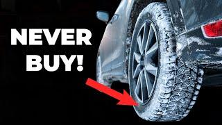 5 Tires You Should NEVER Buy! You'll be surprised