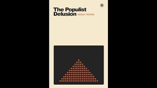 The Populist Delusion by Neema Parvini [Book Study]