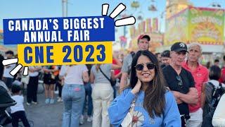 Canada's Biggest Annual Fair I Canadian National Exhibition 2023 I CNE I Toronto I Wasalicious