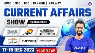 17 -18 Dec 2023 Daily Current affairs | Current Affairs Today | The Hindu Analysis by Bhunesh Sir