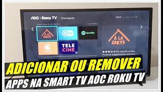 Como Adicionar Ou Remover Aplicativos Na Smart TV AOC Roku TV