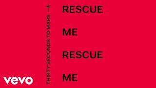 Thirty Seconds To Mars - Rescue Me (Audio)