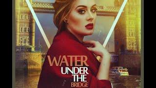 Adele - Water Under The Bridge (Dark Intensity Remix)