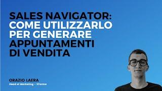 Sales Navigator: Come utilizzarlo per generare APPUNTAMENTI DI VENDITA