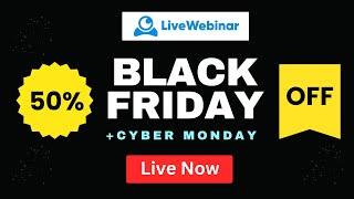 LiveWebinar {50% Discount} Black Friday and Cyber Monday Sale 2024