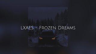 LXAES - FROZEN DREAMS