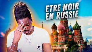 ETRE NOIR EN RUSSIE - LE QUOTIDIEN C'EST COMMENT