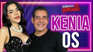 KENIA OS, una mujer perseverante y VALIENTE | La entrevista con Yordi Rosado