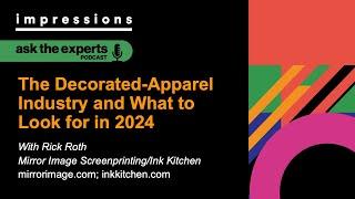 Ask the Experts: The State of the Decorated Apparel Industry, with Rick Roth