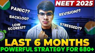 Ultimate 6-Month Strategy for NEET 2025  | Crack Your Dream Medical College! 