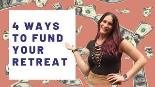 4 Ways to Fund Your Business Coaching Retreat