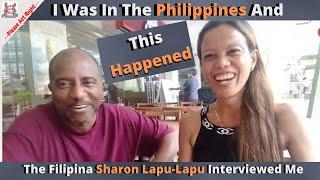 The Filipina Sharon Lapu-Lapu interviewed Me In The Philippines @Sharonlapulapu4331