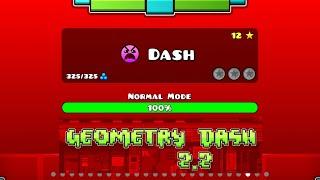 "DASH" (100%) Insane Level By Robtop | Geometry Dash 2.2 is here | AlexV Jr GD