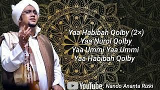 Lirik Sholawat Ya Habibah Qolby Majelis Nurul Musthofa