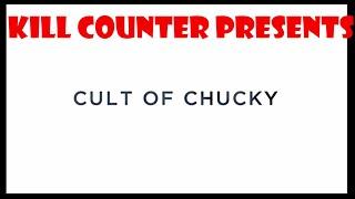 Cult of Chucky(2017)  Kill Count