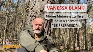 VANESSA BLANK - Meine Meinung über ihr neues Format "BE PREPARED"