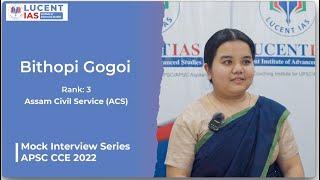 APSC Topper | Bithopi Gogoi | ACS Rank-3 | Mock Interview | APSC CCE 2022 | @LUCENTIAS