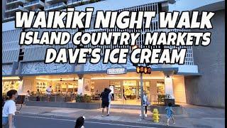 Waikiki Walk New Island Country Markets | Daves Ice Cream May 4, 2024