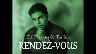 LOUIS, Hayder On The Beat - Rendez-vous (Official Music Video)