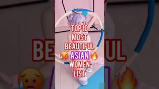 Top 10 Most Beautiful Asian Womens | Comparison of Asian girls