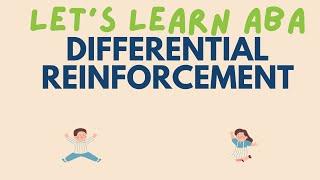 Differential Reinforcement: DRO, DRI, DRA, DRH, DRD, DRL | ABA Terms | RBT and BCBA Exam Review