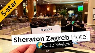 REVIEW: Sheraton Zagreb Hotel with Executive Suite