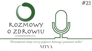 ROZ 021 - Zrozumienie istoty rzeczy poprzez Satsang i poznanie siebie - Nitya