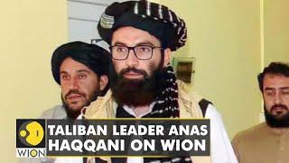 WION Exclusive: Anas Haqqani speaks on US exit from Afghanistan | Latest English News | World News