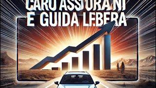 Assicurazione Troppo cara e Guida Libera? Ecco cosa fare