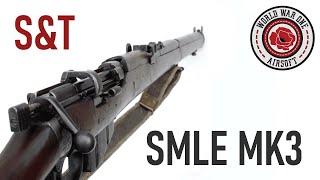 S&T SMLE Mk. III* | Airsoft Rifle Review