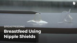 Breastfeed using Nipple Shields | Breastfeeding