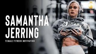 SAMANTHA JERRING - Workout Motivation 