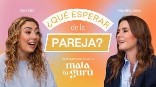 ¿Qué esperar de la pareja? | El arte de la pareja - Episodio#17