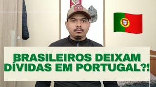 Brasileiros deixa dividas em Portugal?!!