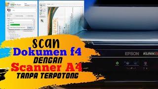 Cara Scan Gambar Kertas F4 dengan Scanner A4 tanpa Terpotong Dengan Mudah