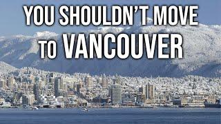 10 Reasons Why Not to Move to Vancouver, Canada